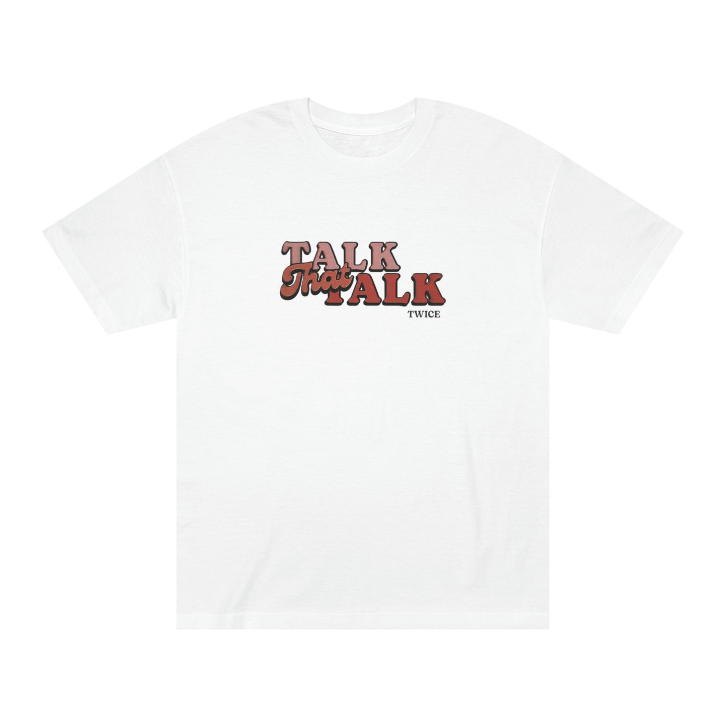 "Talk that Talk" Unisex Classic Tee